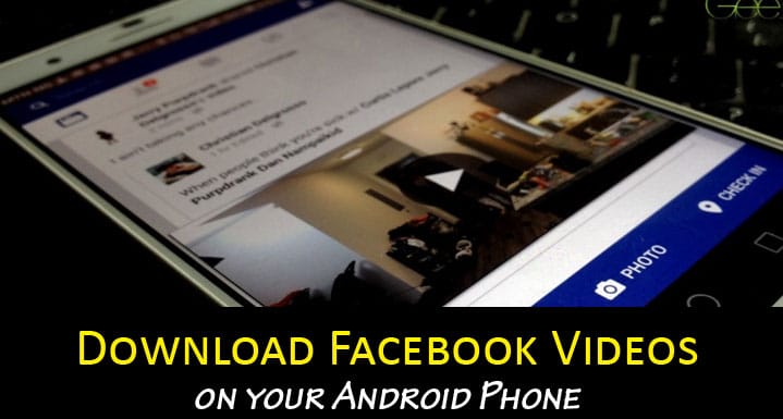 How to Download Facebook Videos on Android phone [2016]