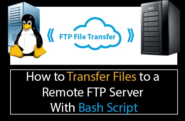 How to Backup Files to a Remote FTP Server With Bash Script
