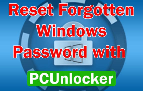 How to Reset Forgotten Windows Password with – PCUnlocker